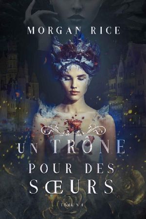 [Un Trône pour des Sœurs 01] • Un Trône Pour Des Soeurs